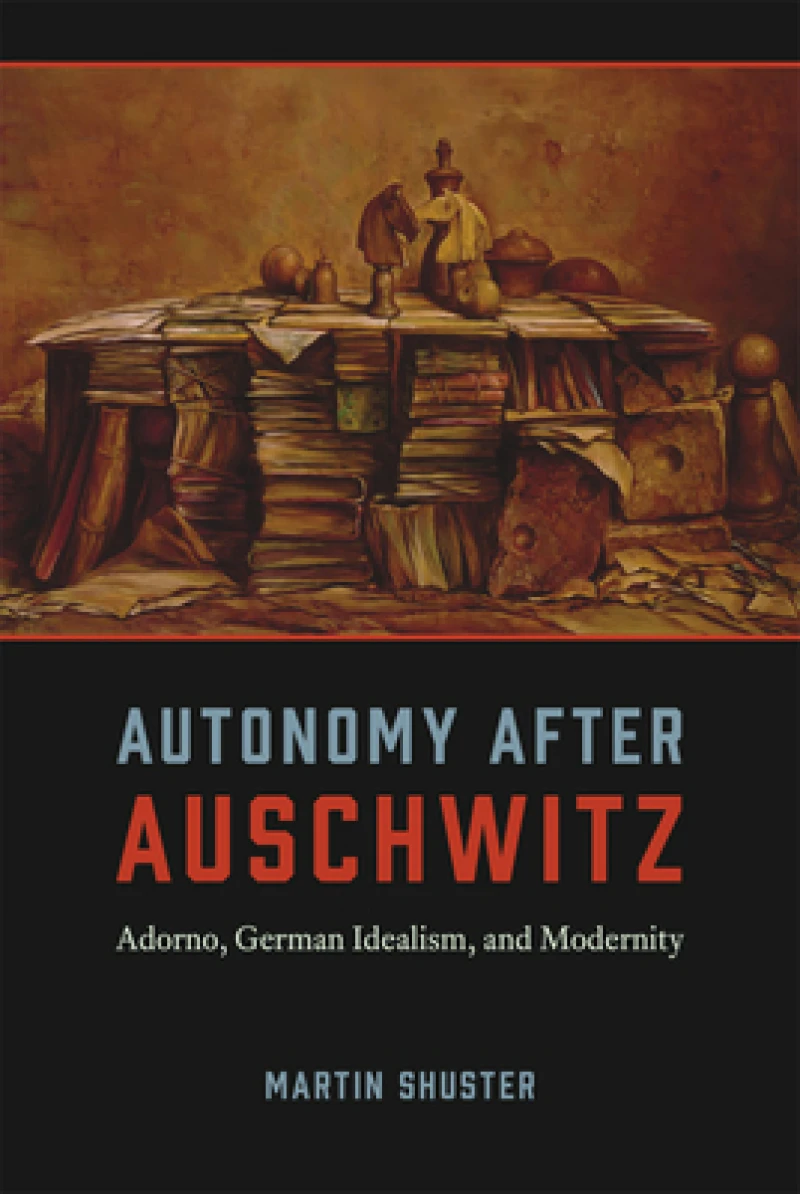 Autonomy After Auschwitz