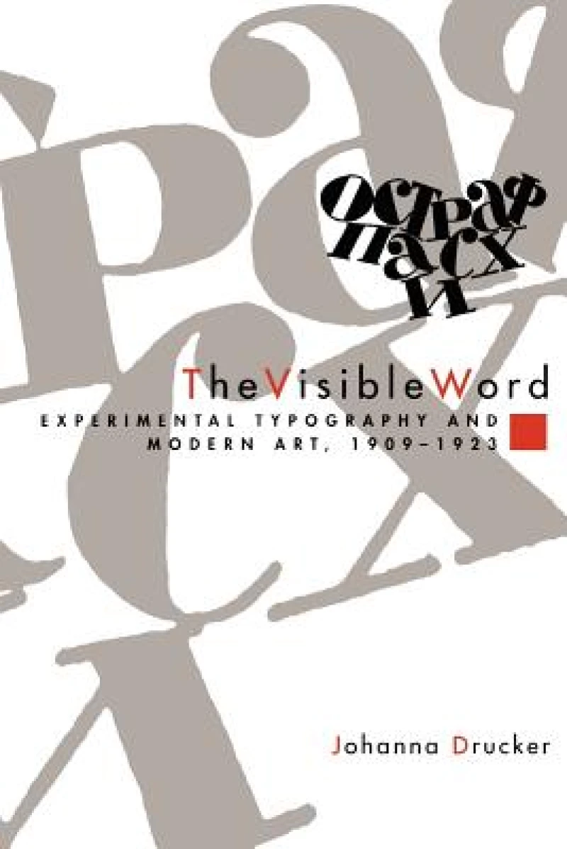 The Visible Word – Experimental Typography and Modern Art, 1909–1923