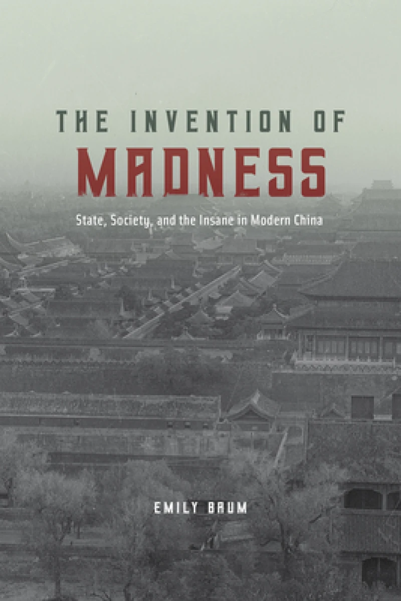 The Invention of Madness