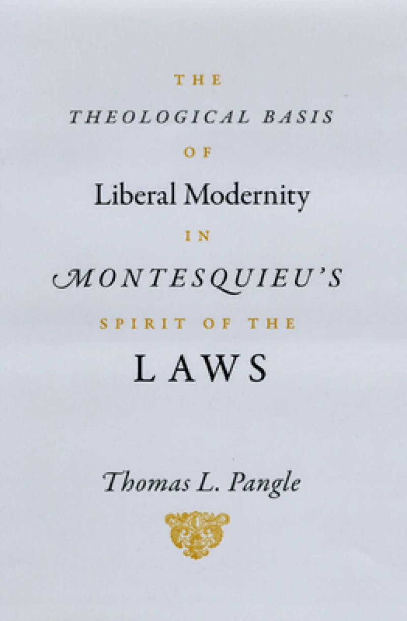 The Theological Basis of Liberal Modernity in Montesquieu's "Spirit of the Laws"