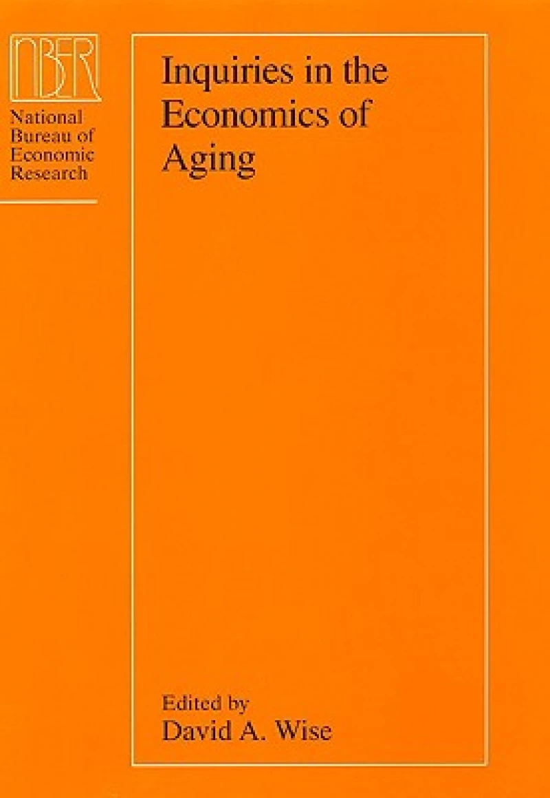 Inquiries in the Economics of Aging
