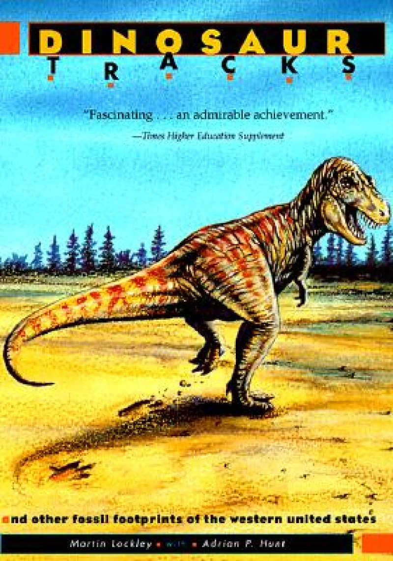 Dinosaur Tracks and Other Fossil Footprints of the Western United States