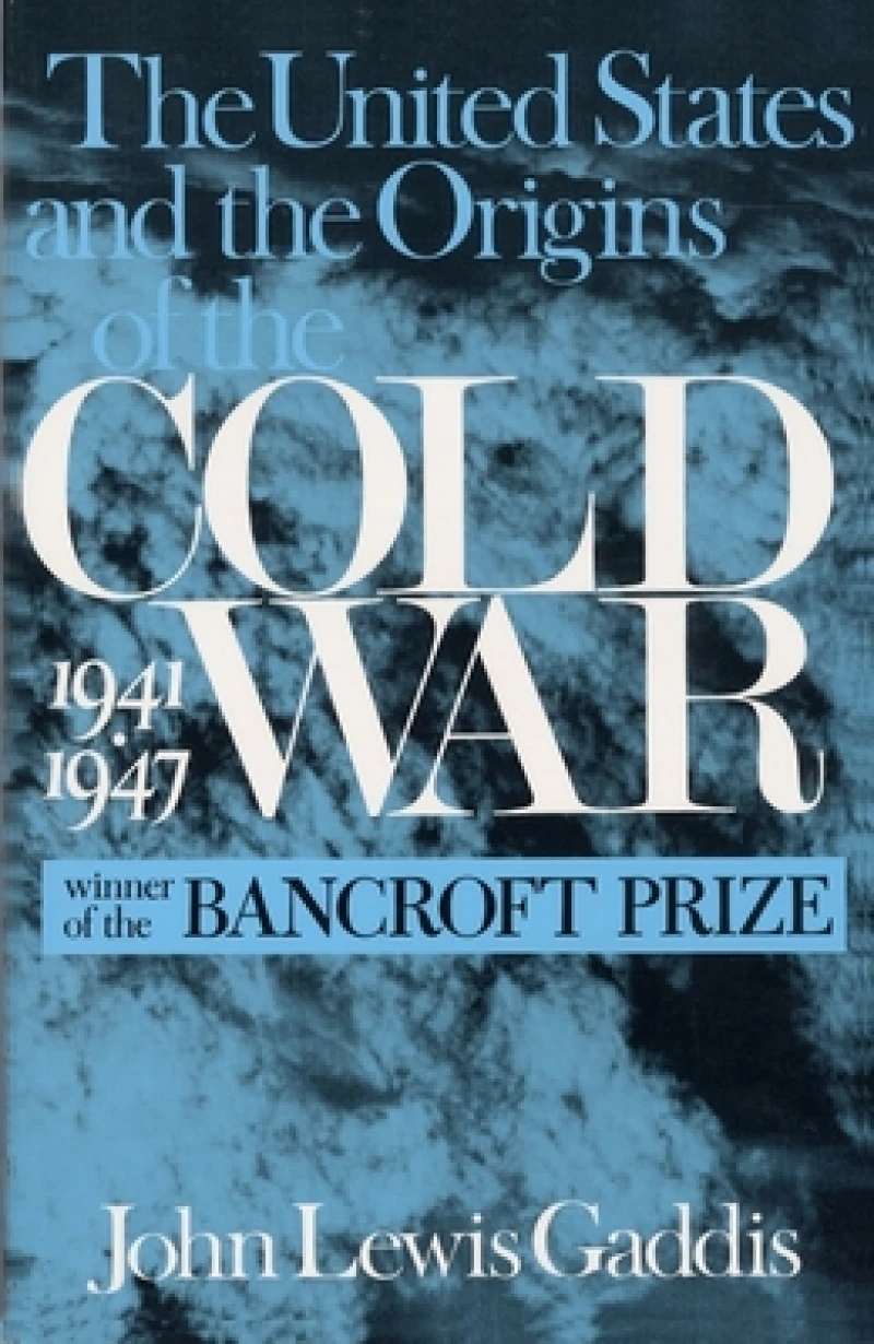 The United States and the Origins of the Cold War, 1941–1947