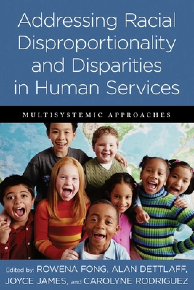 Addressing Racial Disproportionality and Disparities in Human Services