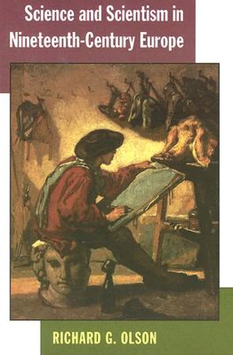 Science and Scientism in Nineteenth-Century Europe