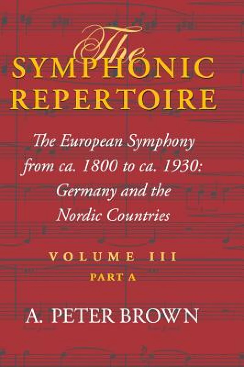 The Symphonic Repertoire, Volume III Part a