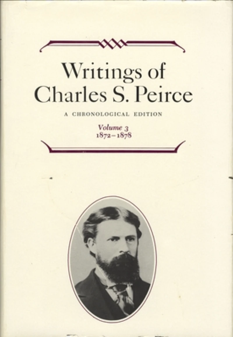 Writings of Charles S. Peirce: a Chronological Edition, Volume 3