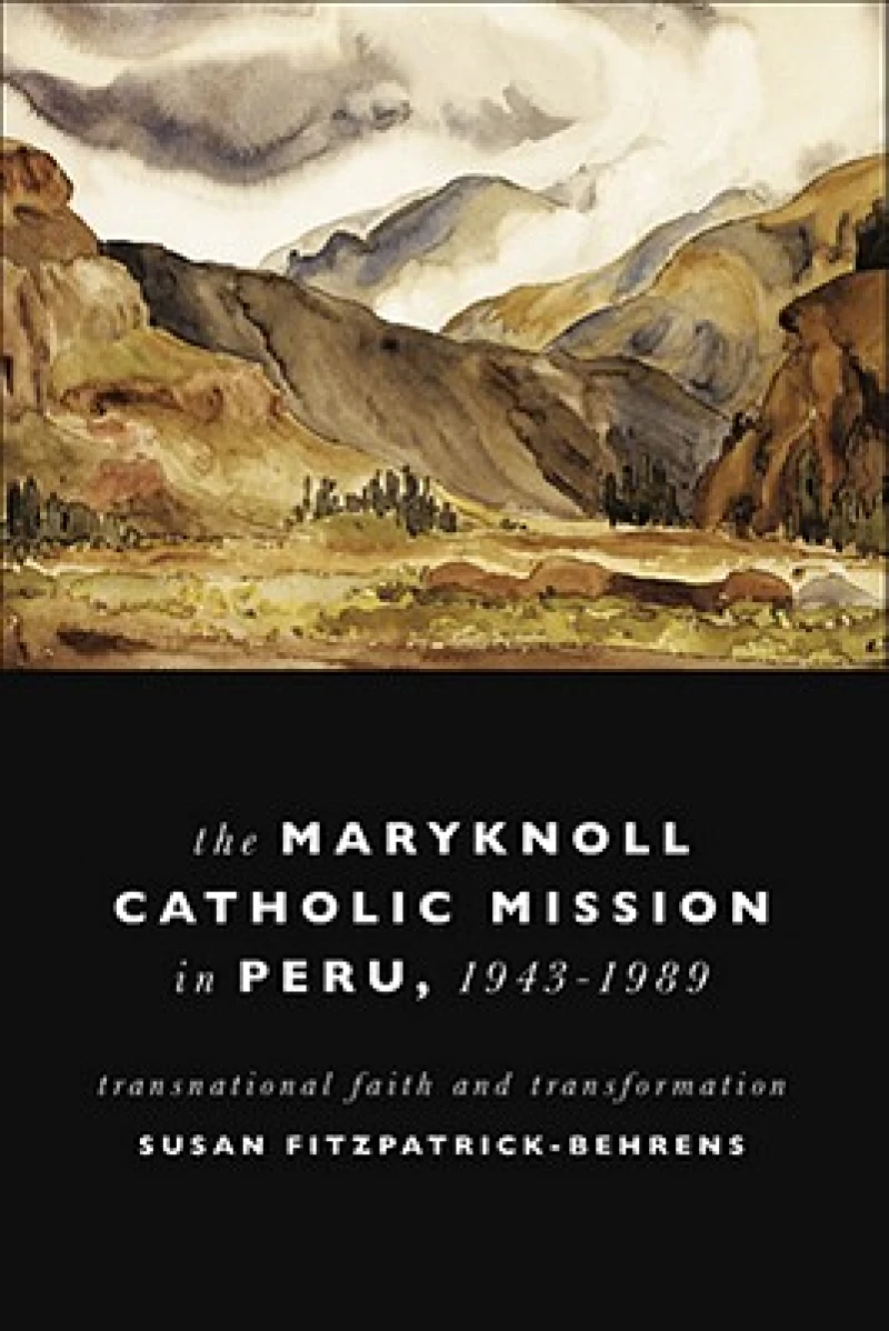 Maryknoll Catholic Mission in Peru, 1943-1989