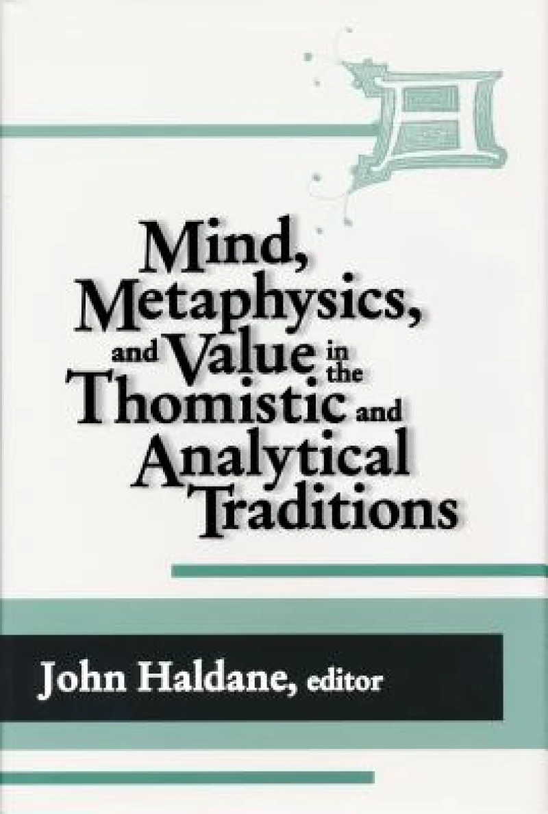 IMind, Metaphysics, and Value in the Thomistic and Analytical Traditions
