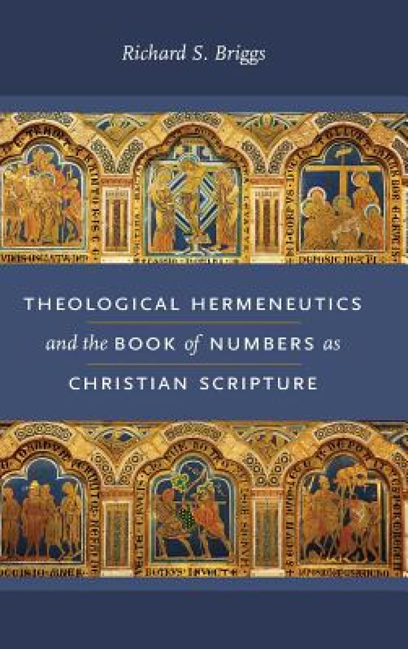 Theological Hermeneutics and the Book of Numbers As Christian Scripture