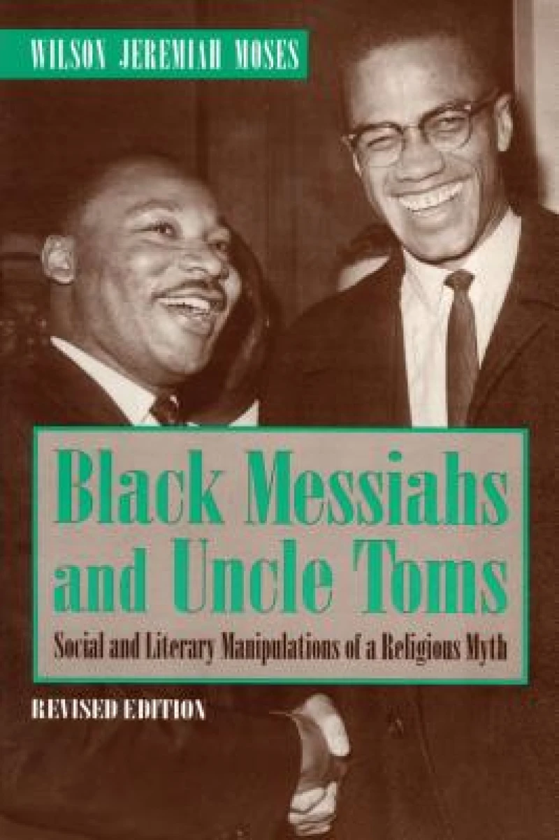 Black Messiahs and Uncle Toms