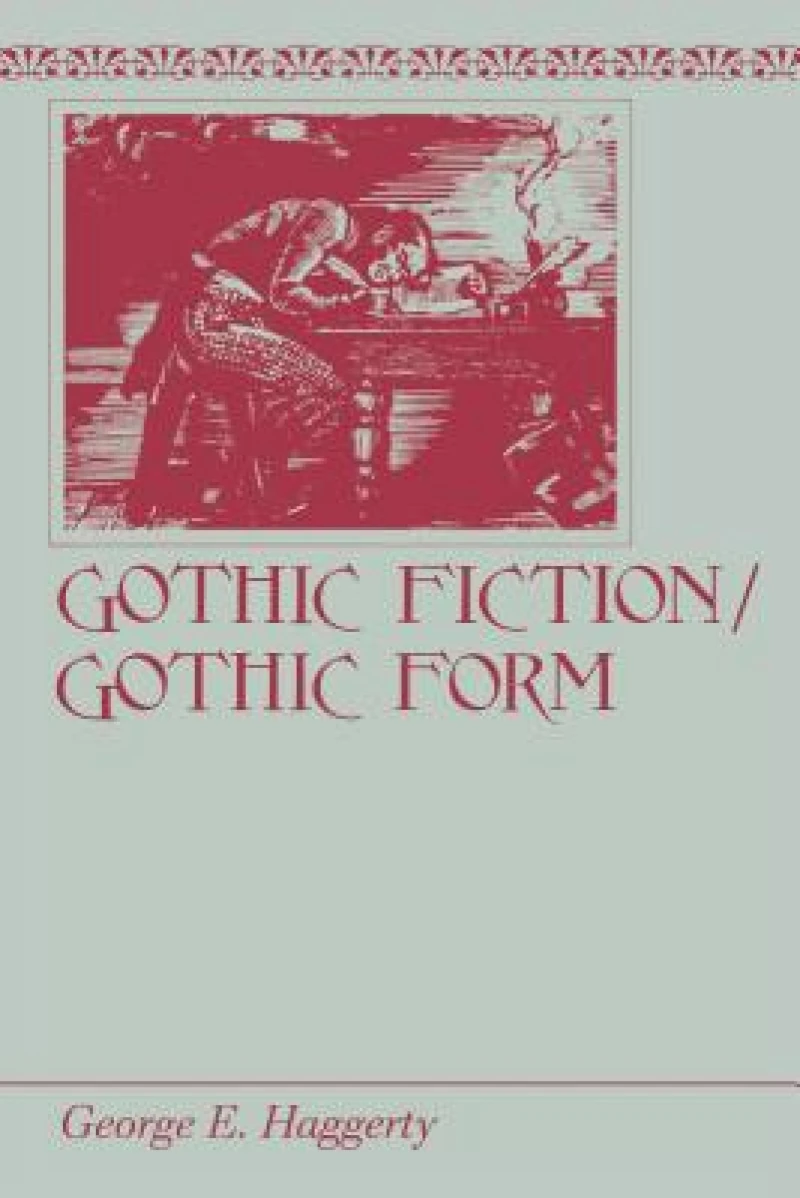 Gothic Fiction/Gothic Form