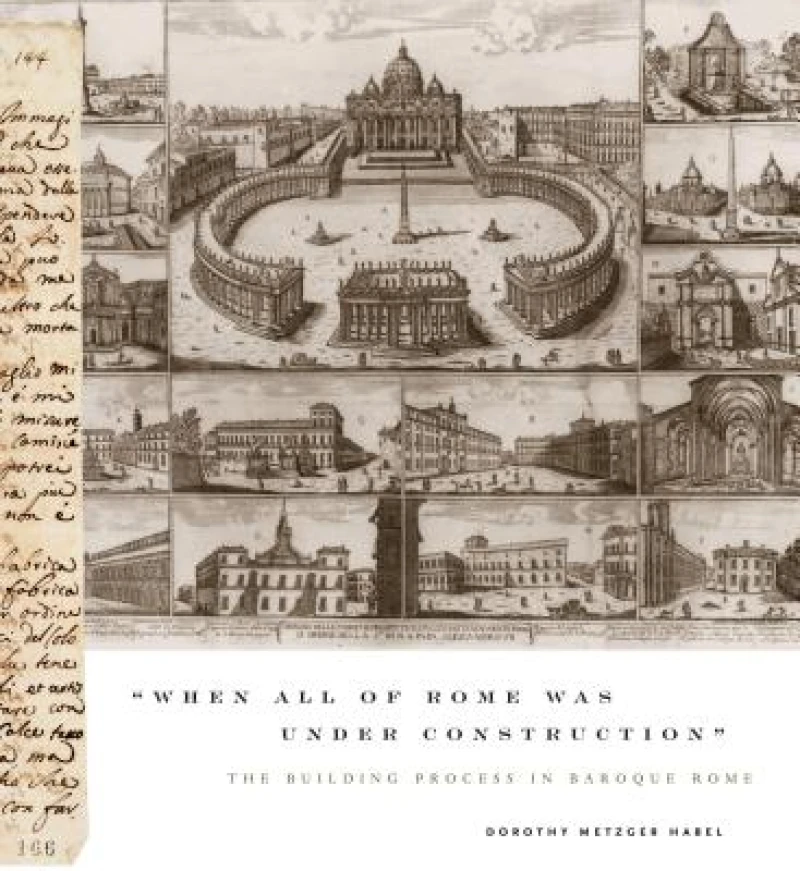 “When All of Rome Was Under Construction”