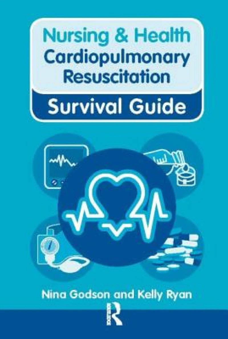 Nursing & Health Survival Guide: Cardiopulmonary Resuscitation