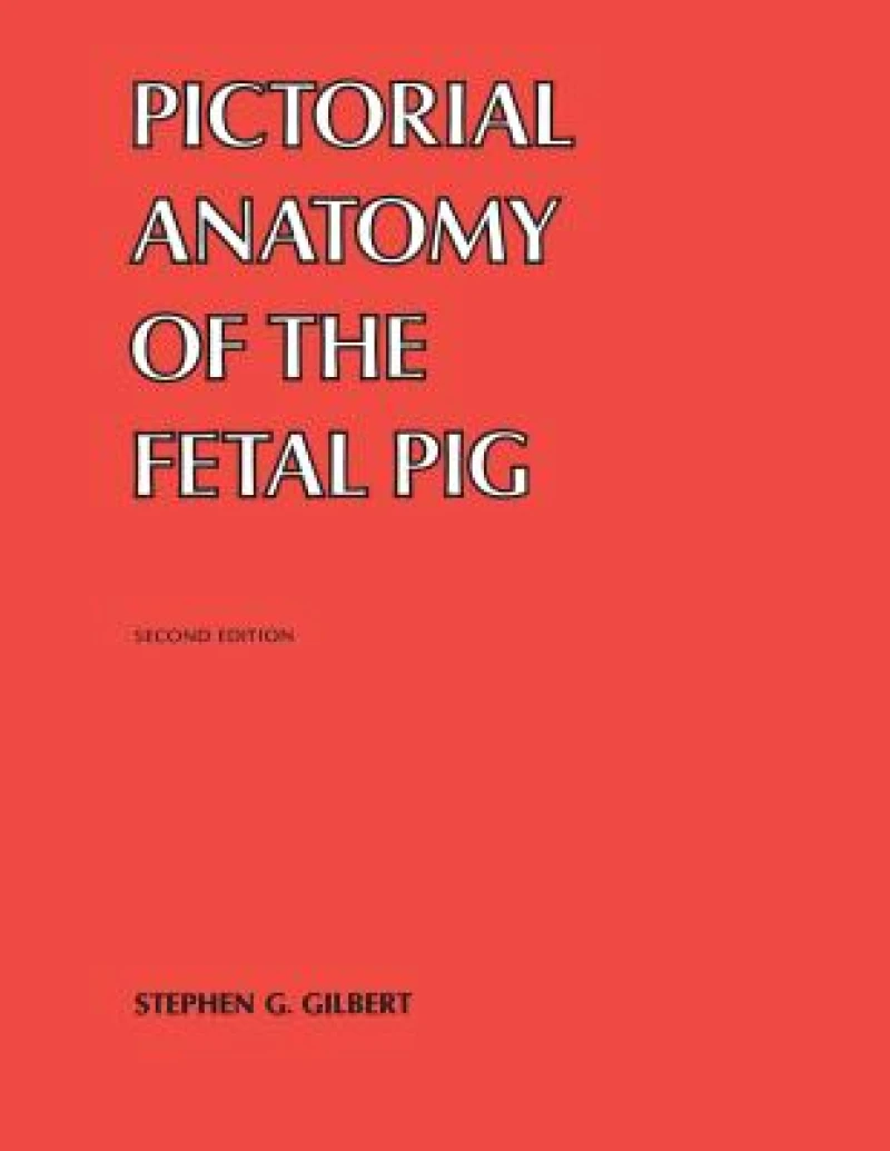 Pictorial Anatomy of the Fetal Pig