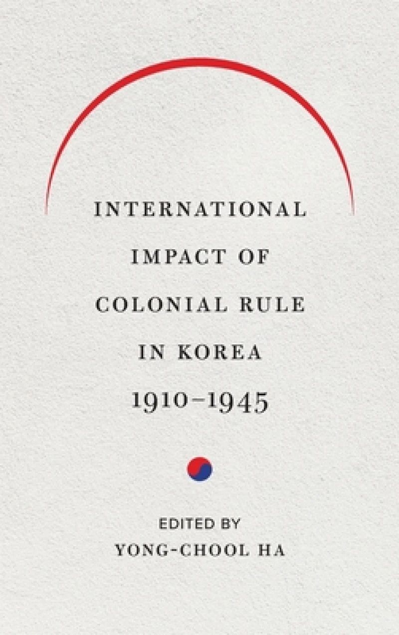 International Impact of Colonial Rule in Korea, 1910-1945