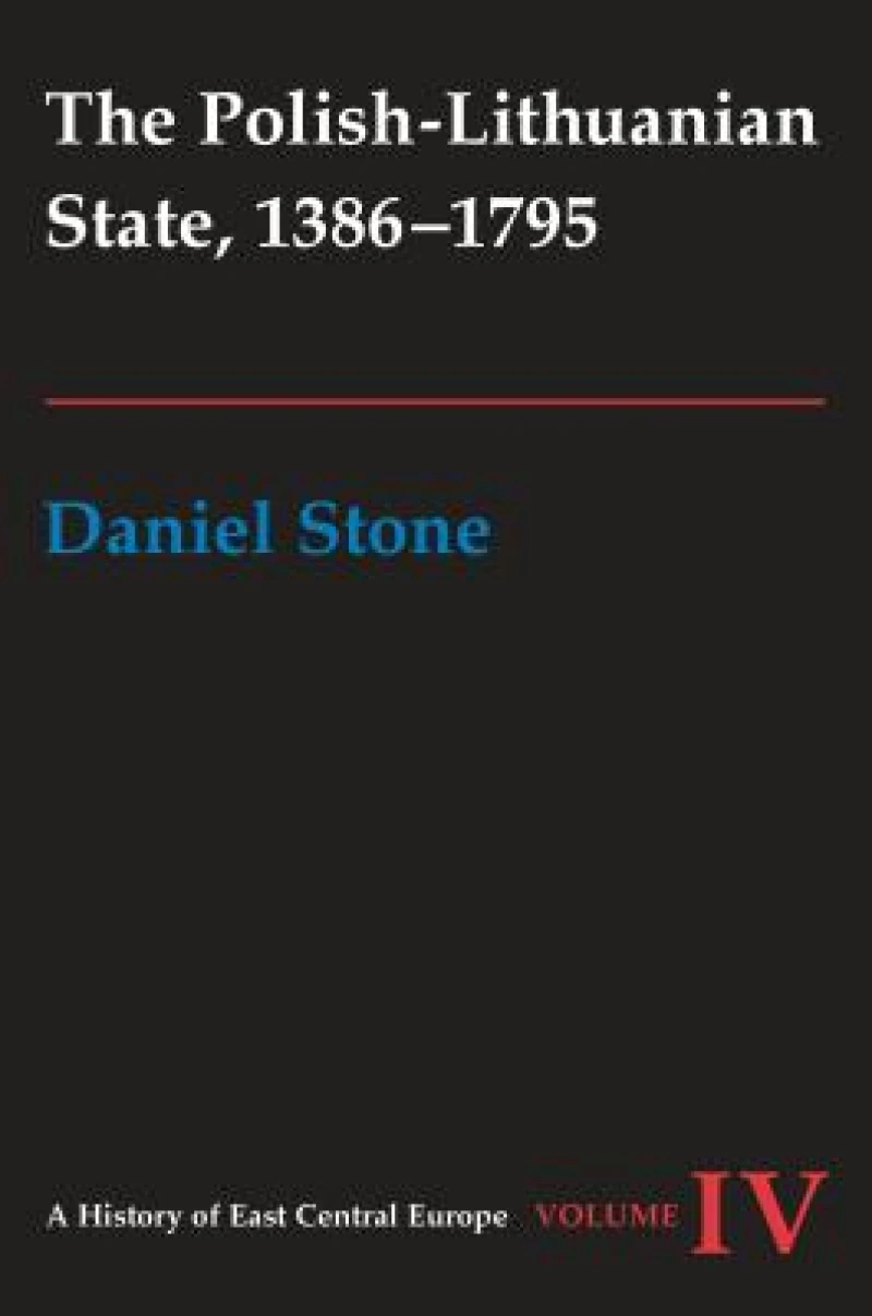 The Polish-Lithuanian State, 1386-1795