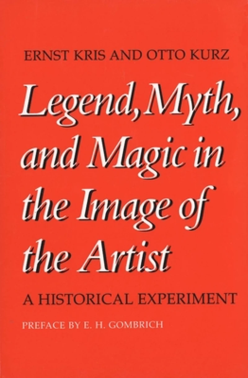 Legend, Myth, and Magic in the Image of the Artist