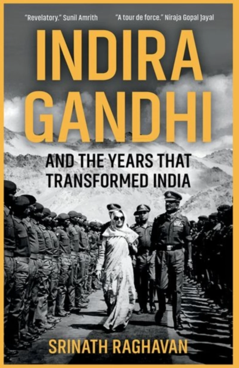 Indira Gandhi and the Years that Transformed India