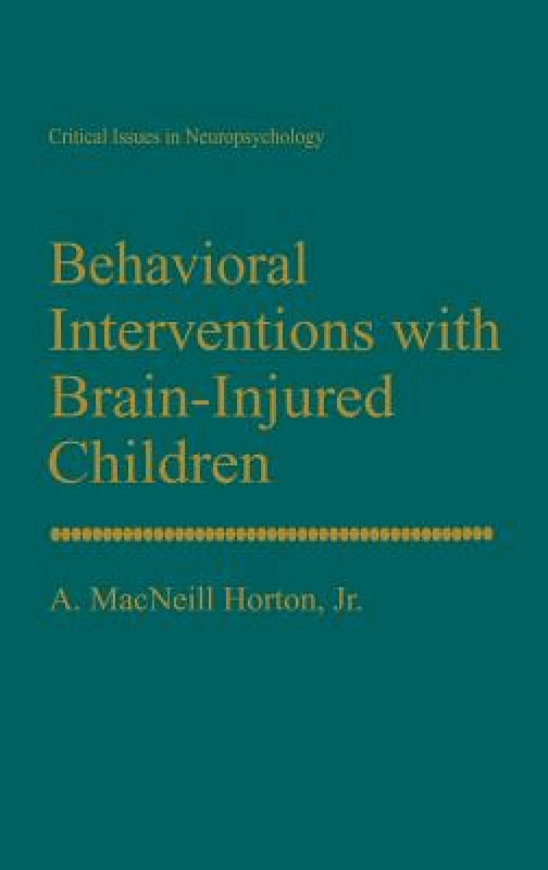 Behavioral Interventions with Brain-Injured Children