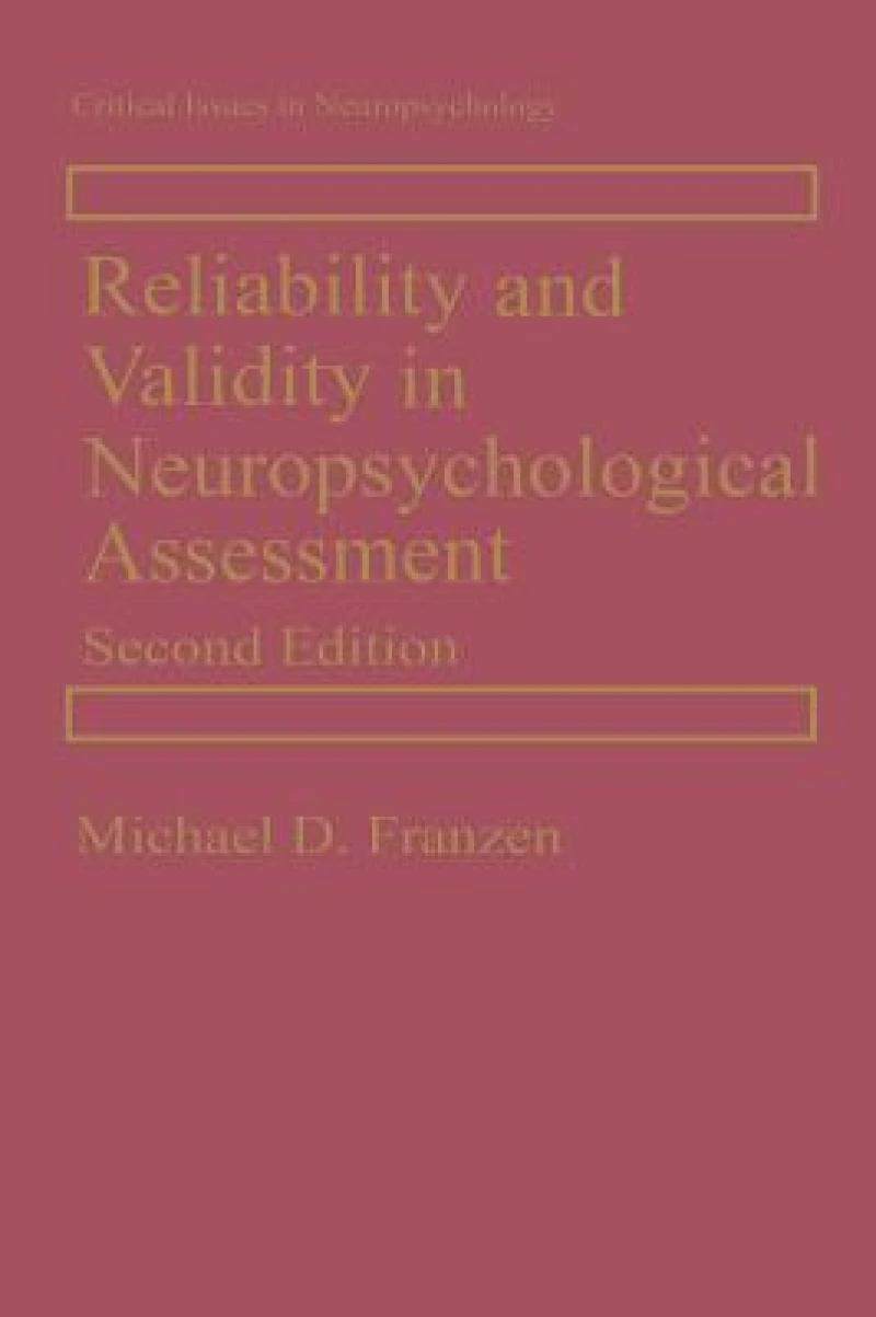 Reliability and Validity in Neuropsychological Assessment