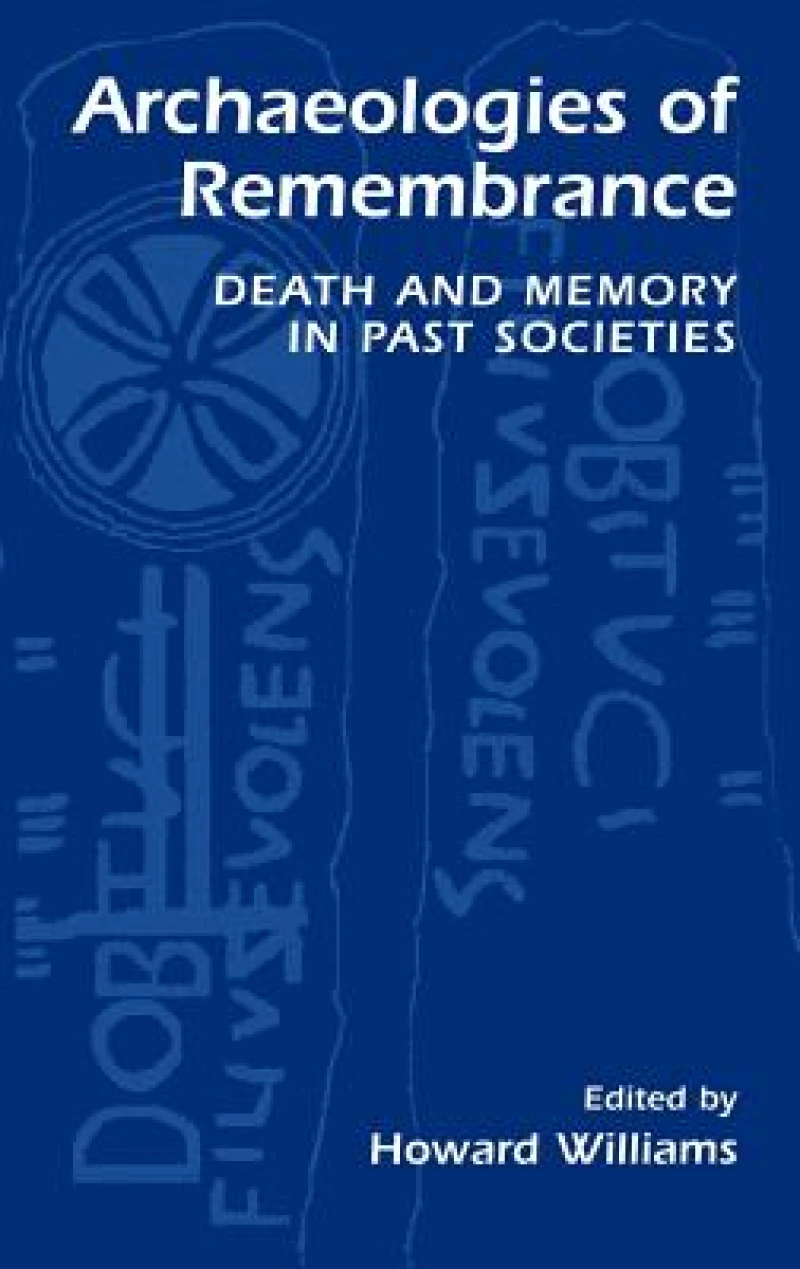 Archaeologies of Remembrance