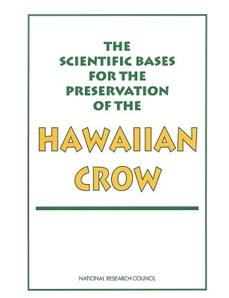 The Scientific Bases for the Preservation of the Hawaiian Crow