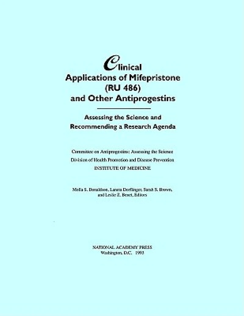 Clinical Applications of Mifepristone (RU486) and Other Antiprogestins