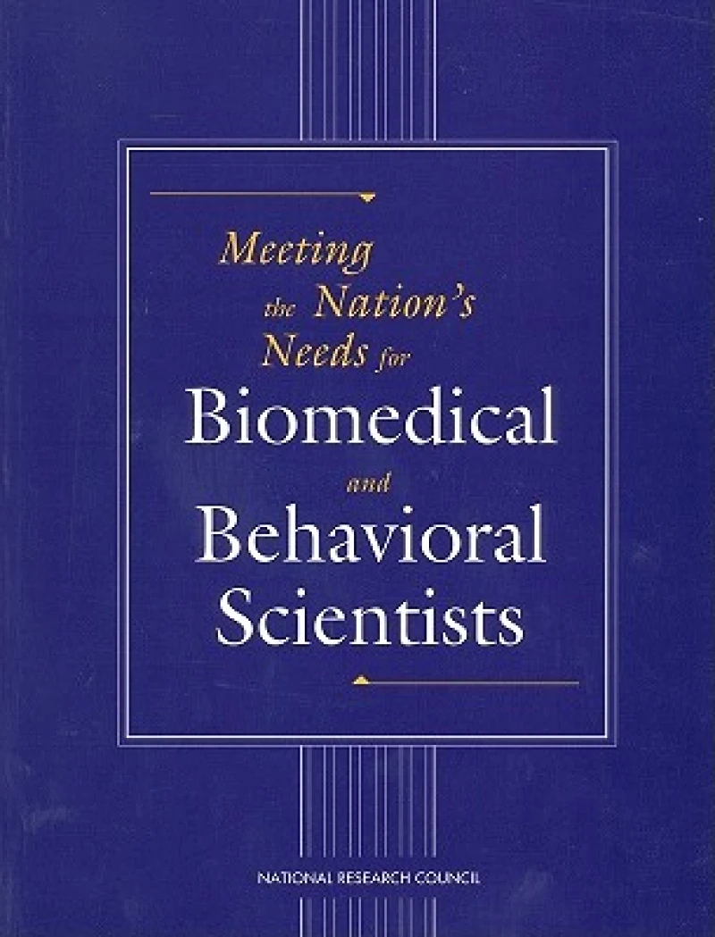 Meeting the Nation's Needs for Biomedical and Behavioral Scientists