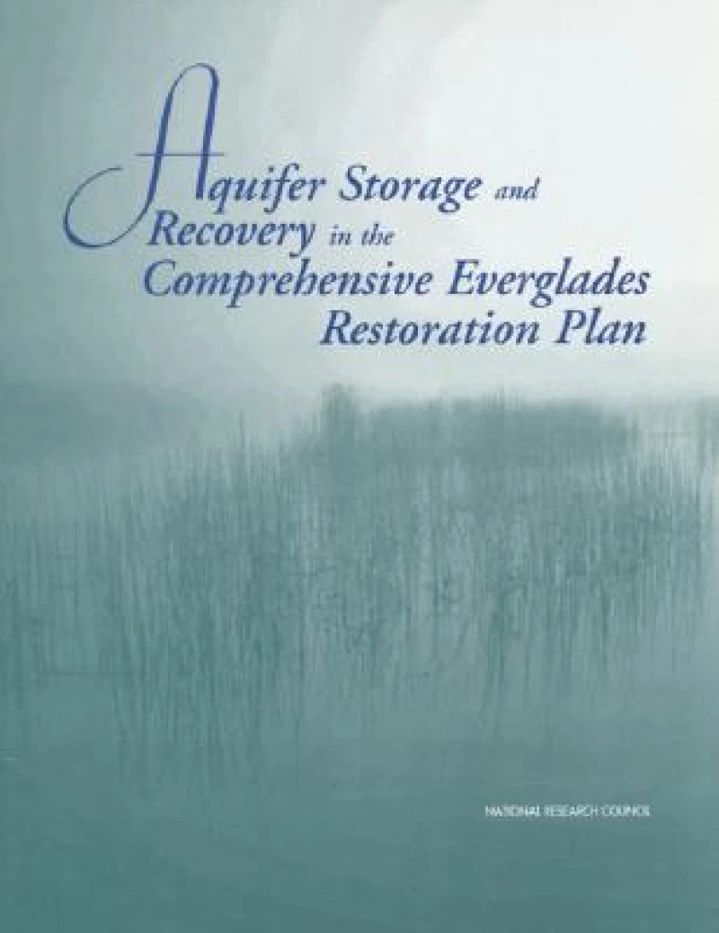 Aquifer Storage and Recovery in the Comprehensive Everglades Restoration Plan
