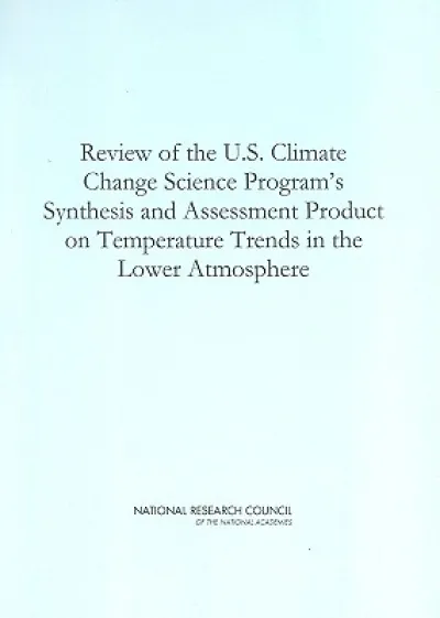 Review of the U.S. Climate Change Science Program's Synthesis and Assessment Product on Temperature Trends in the Lower Atmosphere