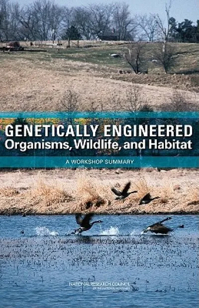 Genetically Engineered Organisms, Wildlife, and Habitat