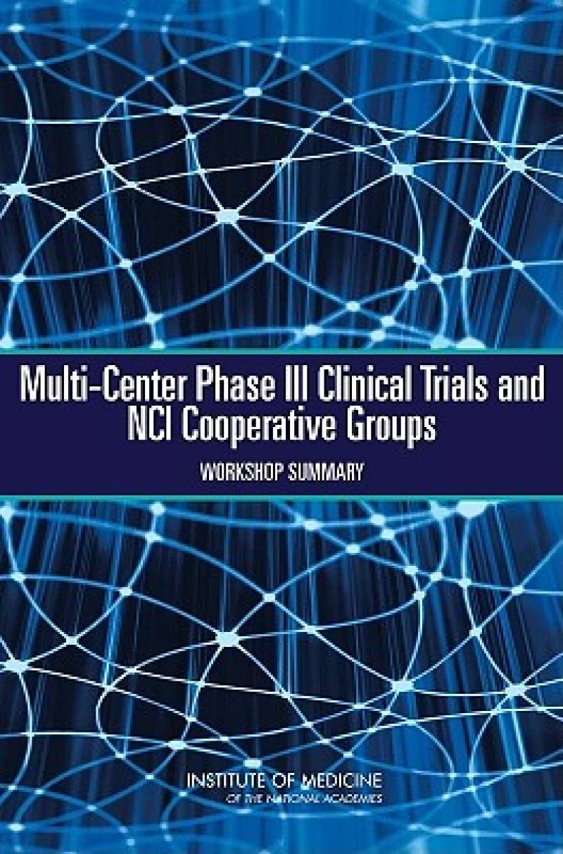 Multi-Center Phase III Clinical Trials and NCI Cooperative Groups