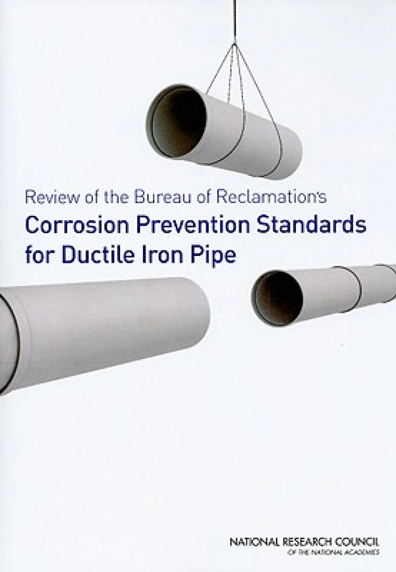 Review of the Bureau of Reclamation's Corrosion Prevention Standards for Ductile Iron Pipe