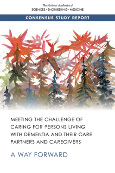 Meeting the Challenge of Caring for Persons Living with Dementia and Their Care Partners and Caregivers