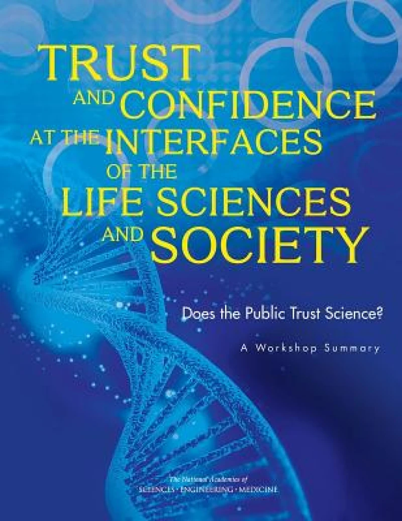 Trust and Confidence at the Interfaces of the Life Sciences and Society