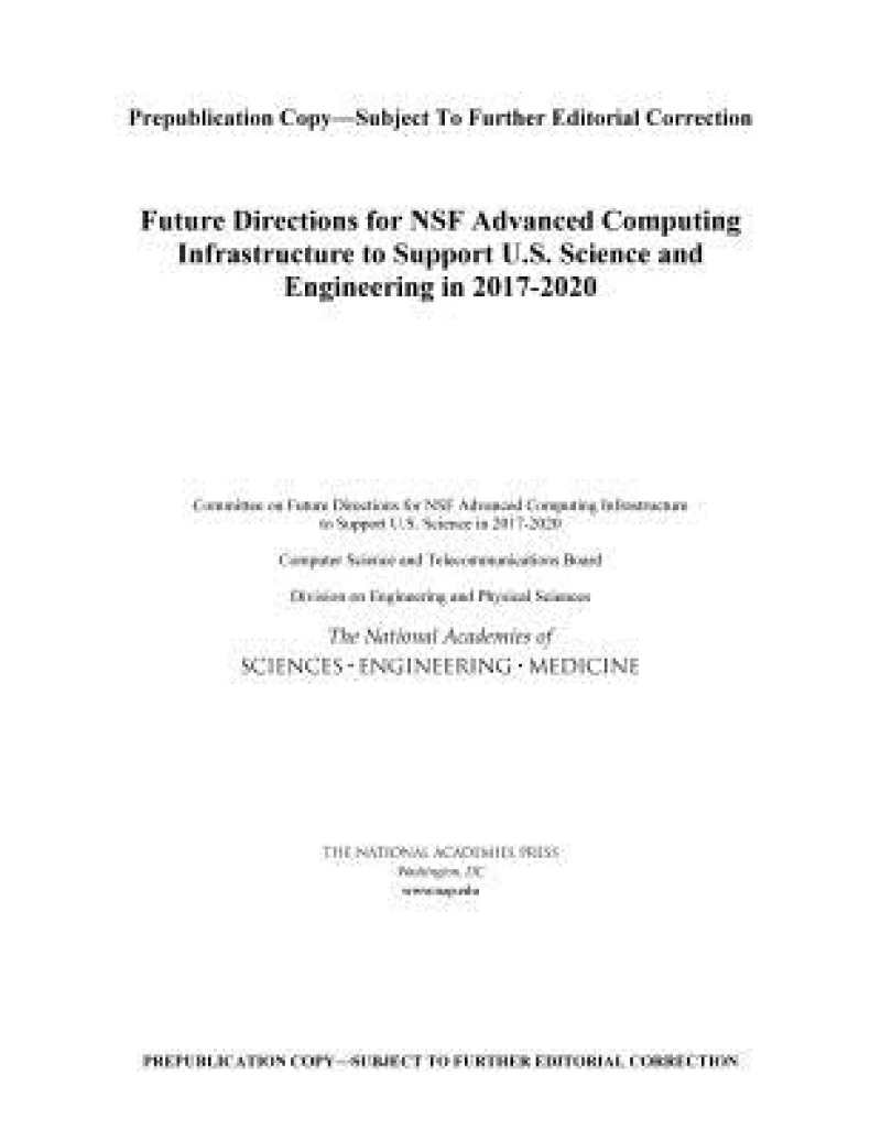 Future Directions for NSF Advanced Computing Infrastructure to Support U.S. Science and Engineering in 2017-2020