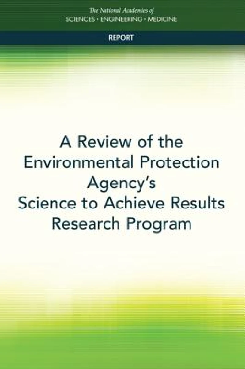A Review of the Environmental Protection Agency's Science to Achieve Results Research Program