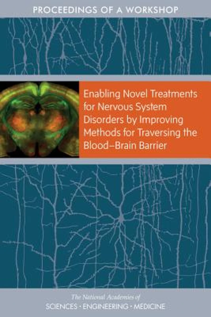 Enabling Novel Treatments for Nervous System Disorders by Improving Methods for Traversing the Blood–?Brain Barrier