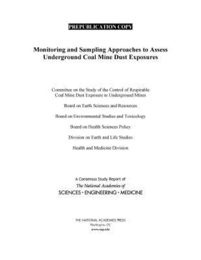 Monitoring and Sampling Approaches to Assess Underground Coal Mine Dust Exposures