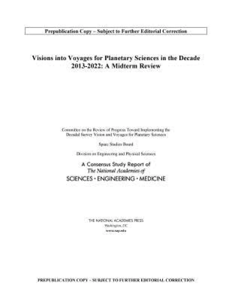 Visions into Voyages for Planetary Science in the Decade 2013-2022