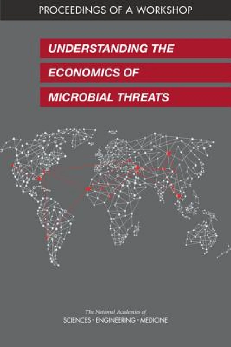 Understanding the Economics of Microbial Threats