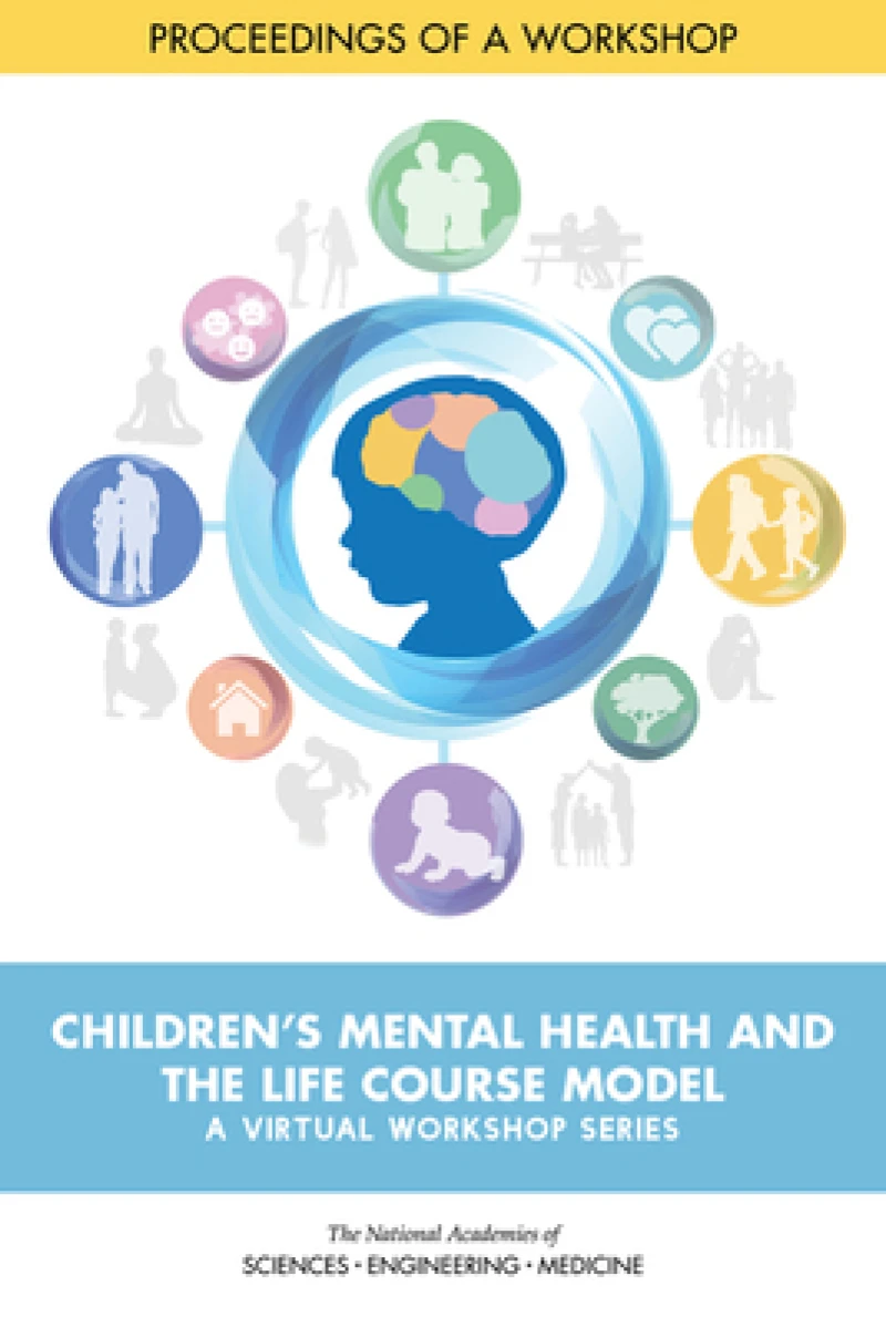 Children's Mental Health and the Life Course Model: A Virtual Workshop Series