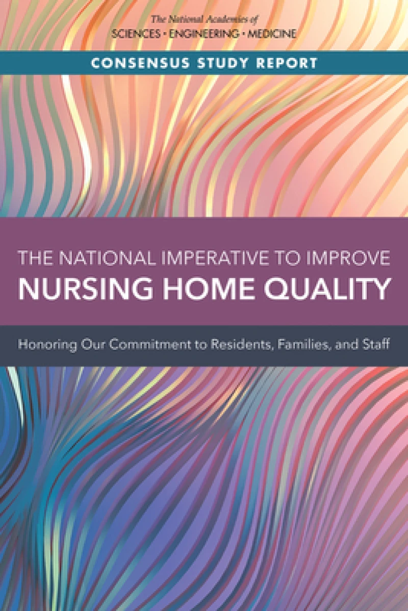 The National Imperative to Improve Nursing Home Quality