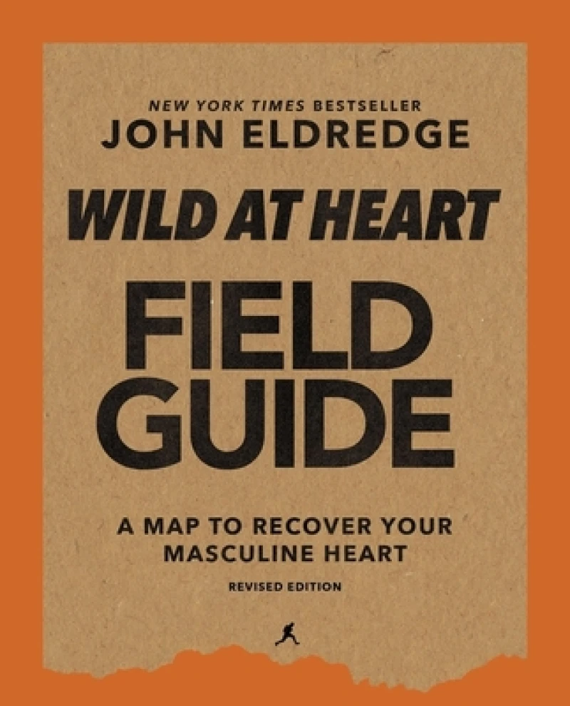 Wild at Heart Field Guide, Revised Edition