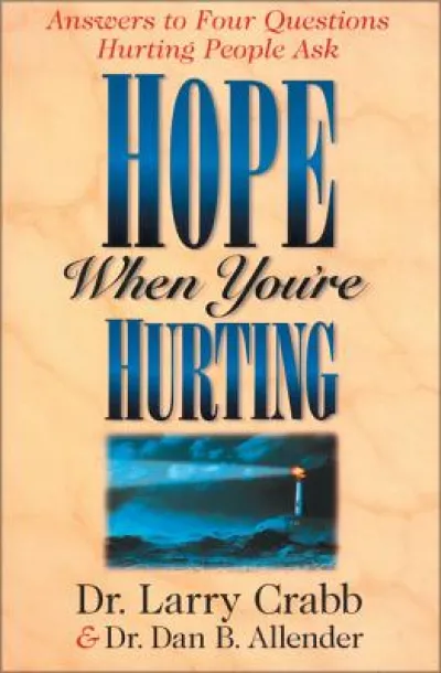 Hope When You're Hurting