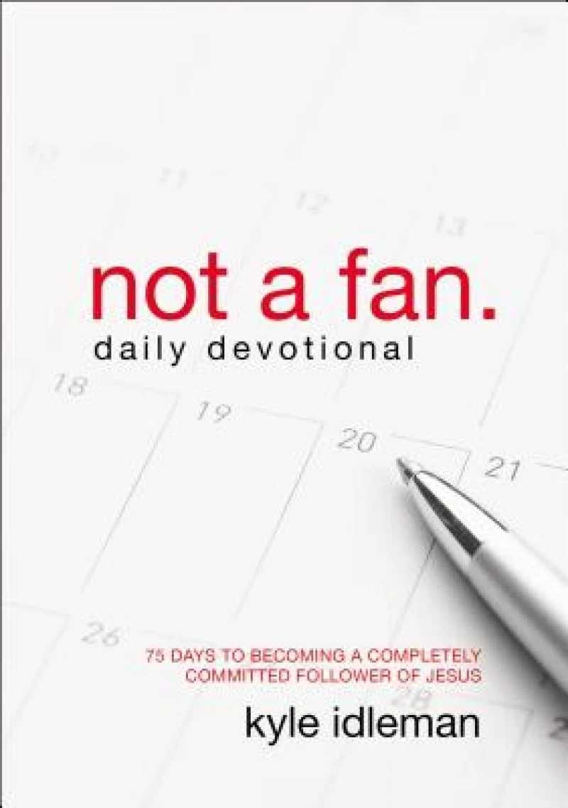 Not a Fan Daily Devotional