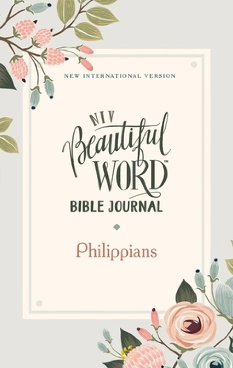NIV, Beautiful Word Bible Journal, Philippians, Paperback, Comfort Print