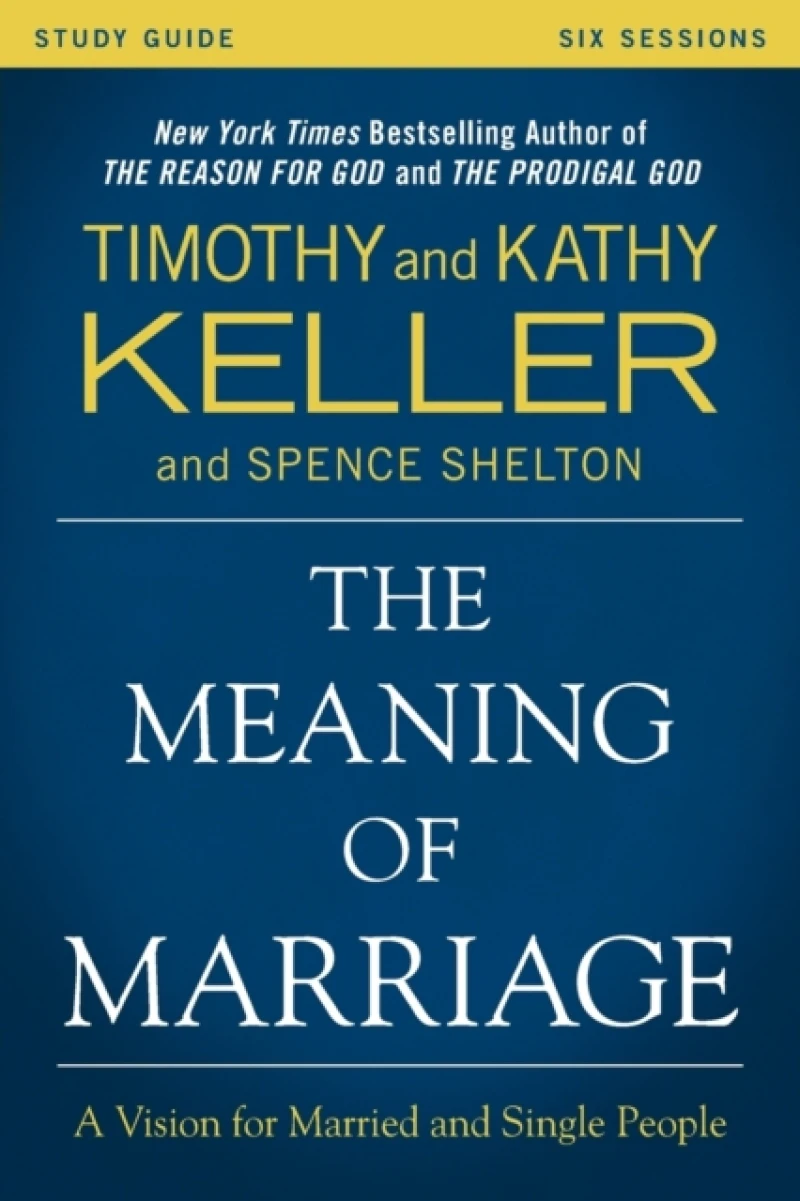 The Meaning of Marriage Study Guide