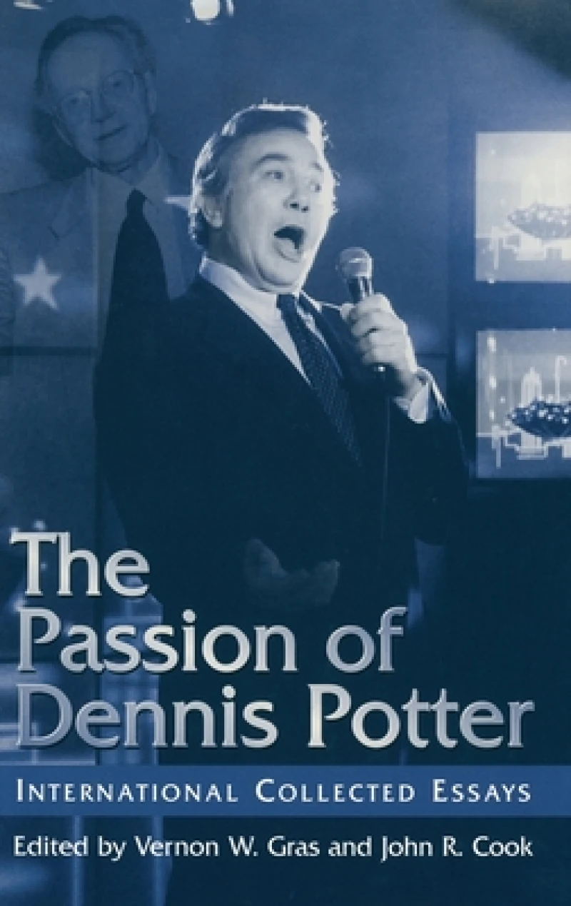 The Passion of Dennis Potter